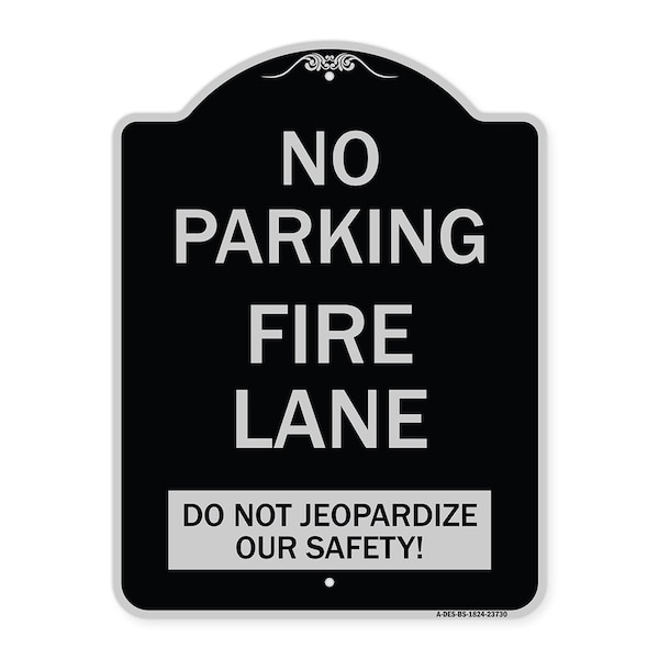 Signmission No Parking Fire Lane Do Not Jeopardize Our Heavy-Gauge Aluminum Sign, 24" x 18", BS-1824-23730 A-DES-BS-1824-23730 - main